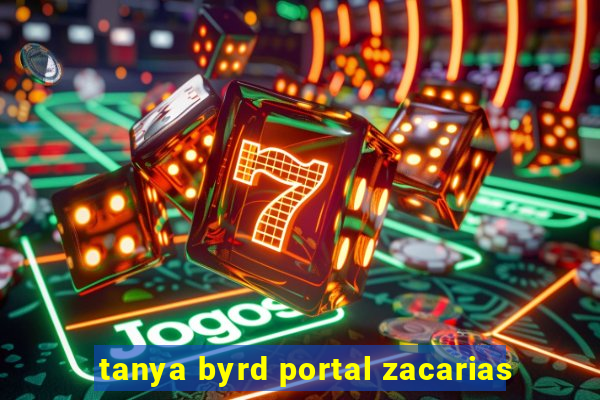 tanya byrd portal zacarias